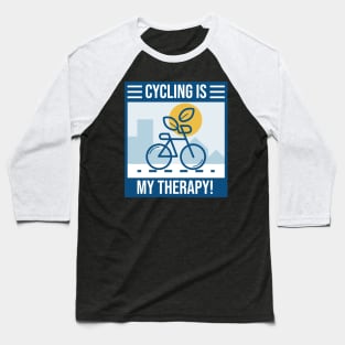 Cycling is my Therapy! Baseball T-Shirt